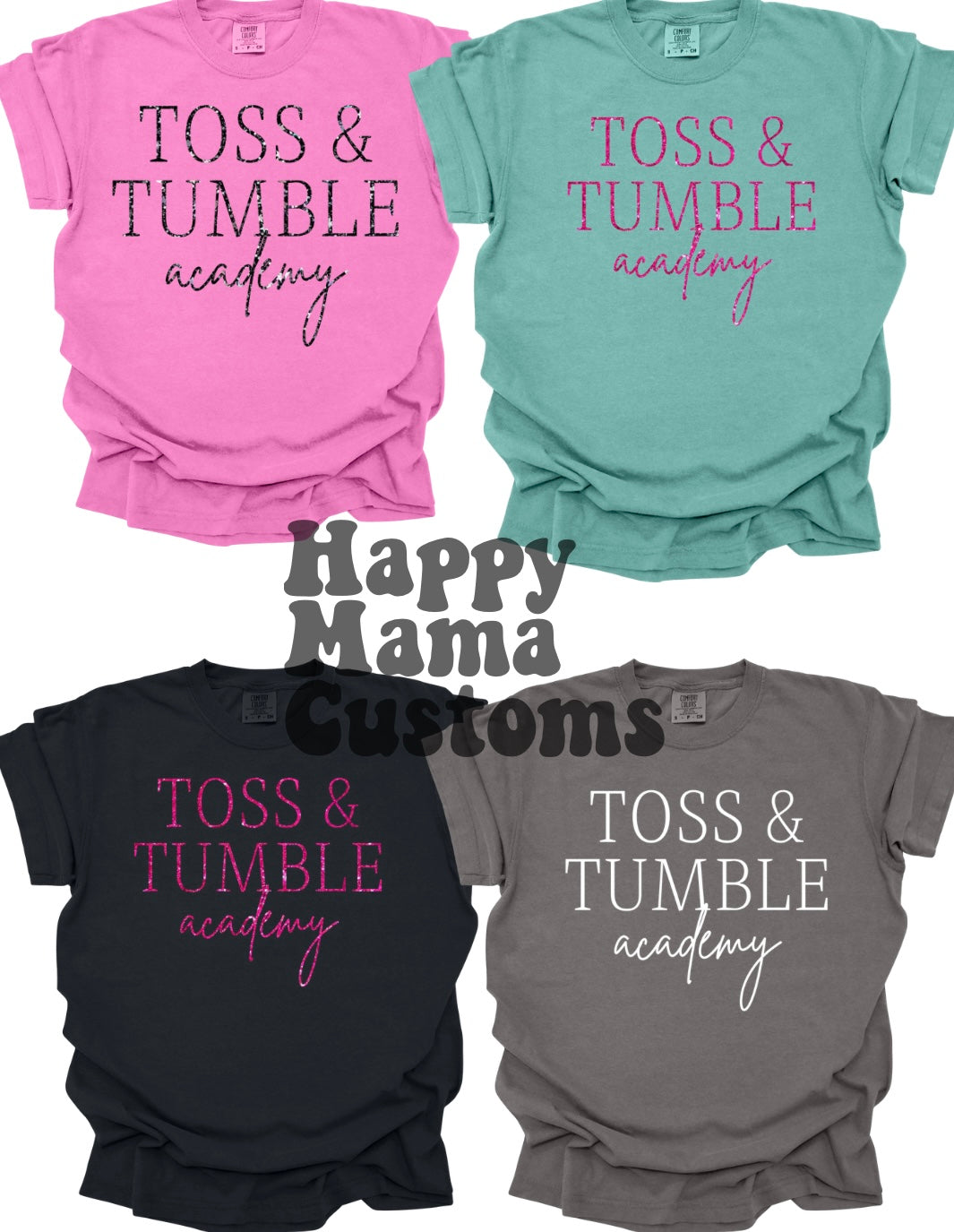Toss & Tumble Tees- Neon pink, island green, black & pepper comfort colors