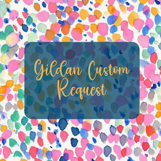 Gildan Customs Teeshirt Request