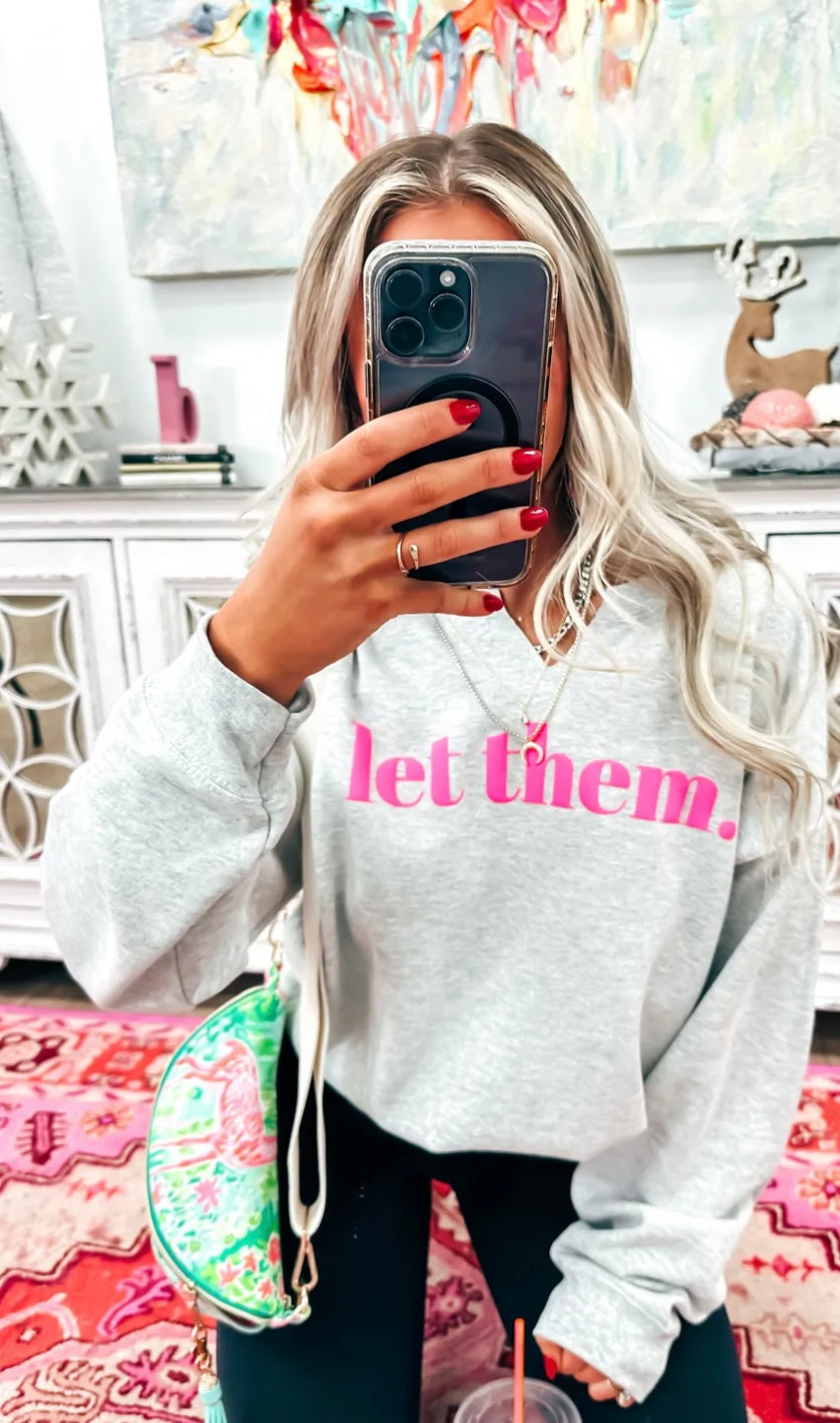 Let them, Gildan sweatshirt