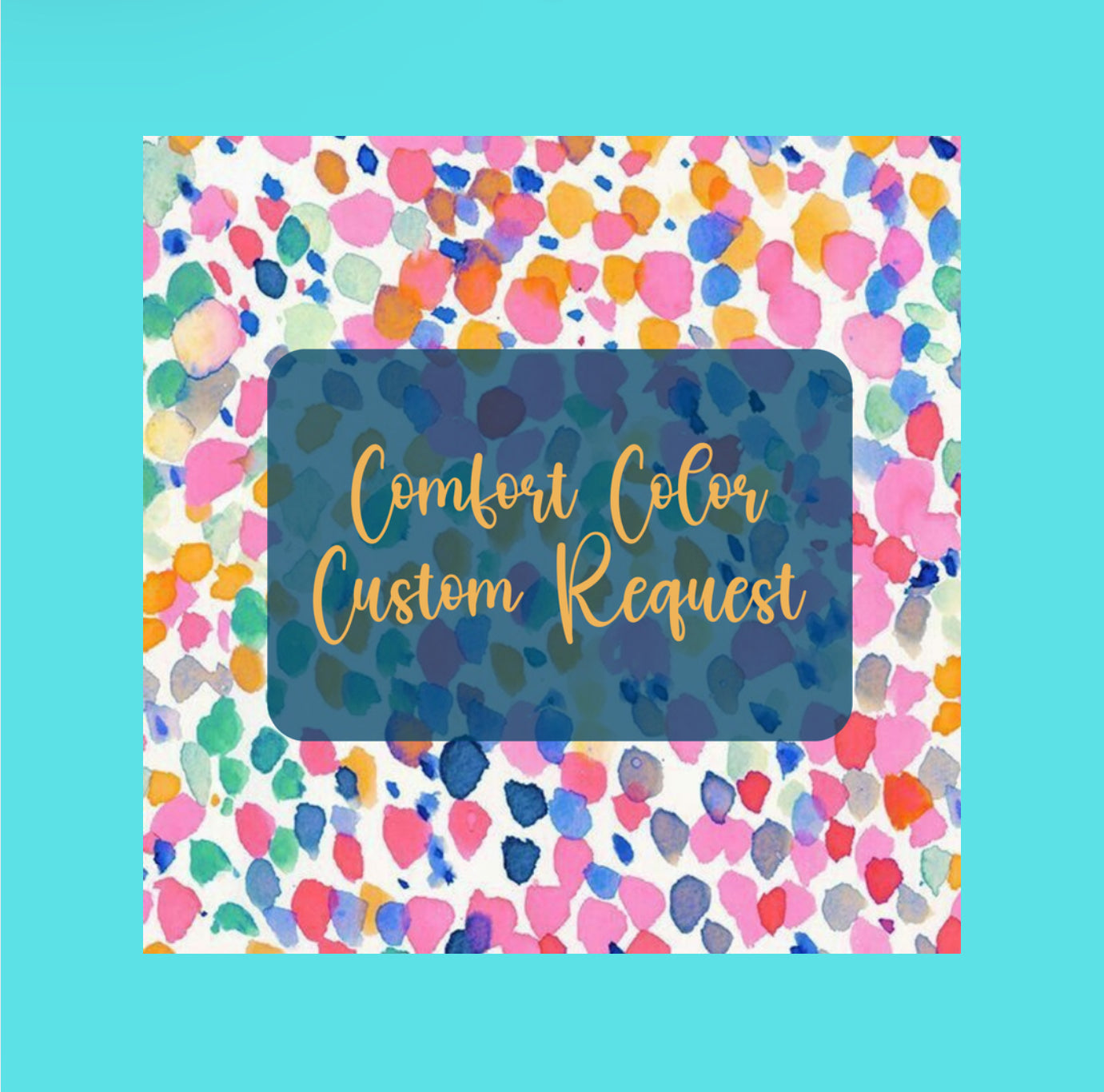 Custom Comfort Colors